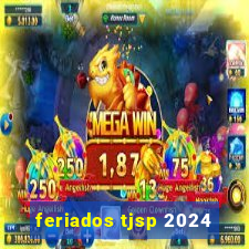 feriados tjsp 2024